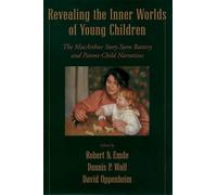 Revealing the Inner Worlds of Young Children: The MacArthur Story Stem Battery and Parent-Child Narratives