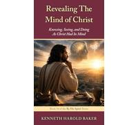 Revealing The Mind of Christ: Knowing, Seeing, and Doing As Christ Had In Mind (14)