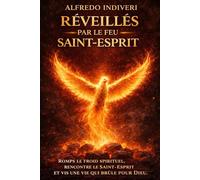 Réveillé par le feu du Saint-Esprit: Le réveil du Saint-Esprit dans les derniers temps (THE EXTRAORDINARY POWER)