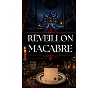 RÉVEILLON MACABRE: Un roman de Noël sombre et envoûtant. (Les Romans de Noël de Lylounette)