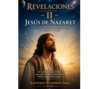 Revelaciones II - Jesús de Nazaret