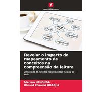 Revelar o impacto do mapeamento de conceitos na compreensão da leitura: Um estudo de métodos mistos baseado na sala de aula