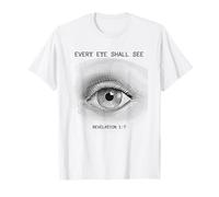Revelation 1:7 Rapture & Second Coming Every Eye Shall See T-Shirt