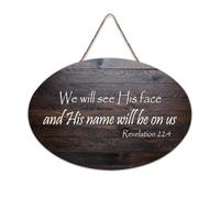 Revelation 22:4 We Will See His Face And His Name Will Be on Us Quote Rustic Wooden Sign Decorative Wood Hanging Sign Wall Decor for Living Room Bedroom Door Window Home Housewarming Gifts 6x10in