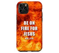 Revelation 3:15 Be on Fire for Jesus - Christian Revival Case for iPhone 11 Pro