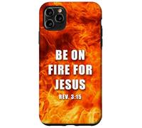 Revelation 3:15 Be on Fire for Jesus - Christian Revival Case for iPhone 11 Pro Max