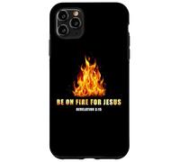Revelation 3:15 Be on Fire for Jesus - Christian Revival Case for iPhone 11 Pro Max