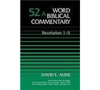 Revelation: 52A (Word Biblical Commentary)