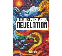 Revelation: A Jewish Perspective (Recovering the Original Gospel Series)