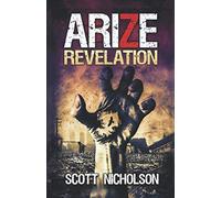 Revelation: A Post-Apocalyptic Zombie Thriller (Arize)