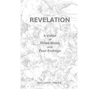 Revelation: A Vision of Three Woes and Four Endings
