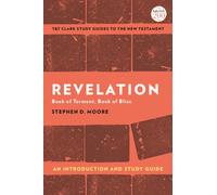 Revelation: An Introduction and Study Guide : Book of Torment, Book of Bliss
