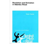 Revelation and Divination in Ndembu Ritual