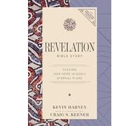 Revelation Bible Study: Placing Our Hope in God's Eternal Plans (NIV Application Commentary Resources)