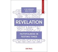 Revelation: Faithfulness in Testing Times (The Gateway Seven Series)