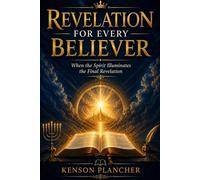 Revelation for Every Believer: When the Spirit illuminates the final revelation