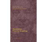 Revelation Freshly Erupting: Collected Poetry