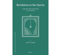 Revelation in the Qur’an: A Semantic Study of the Roots N-Z-L and W-ḥ-Y: 18 (Texts and Studies on the Qurʾān)