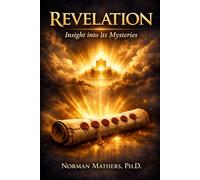 REVELATION INSIGHT INTO ITS MYSTERIES