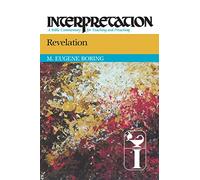 Revelation: Interpretation: A Bible Commentary for Teaching and Preaching