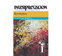 Revelation: Interpretation: A Bible Commentary for Teaching and Preaching