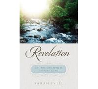 Revelation: Let the One Who Is Thirsty Come