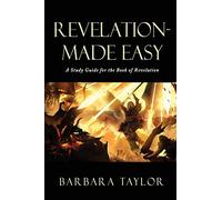Revelation - Made Easy: A Study Guide for the Book of Revelation: 0