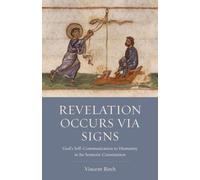 Revelation Occurs Via Signs: God's Self-Communication to Humanity in Its Semiotic Constitution