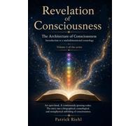 Revelation of Consciousness: Architecture of Consciousness: 1