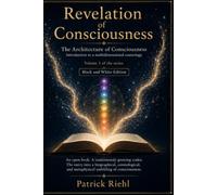 Revelation of Consciousness (B&W): Architecture of Consciousness