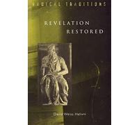 Revelation Restored: Divine Writ and Critical Responses (Radical Traditions)