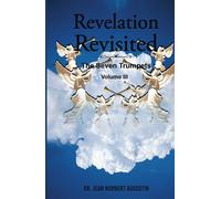 REVELATION REVISITED: THE SEVEN TRUMPETS