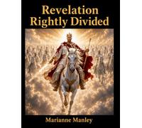 Revelation Rightly Divided