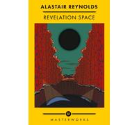 Revelation Space : The Best of the SF Masterworks