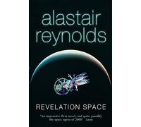 Revelation Space : The breath-taking space opera masterpiece