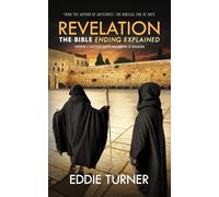 Revelation: The Bible Ending Explained