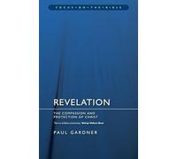 Revelation: The Compassion and Protection of Christ (Focus on the Bible)