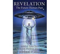 Revelation: The Future Human Past