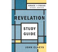 Revelation: the Road to Reward, Study Guide (Grace in Focus Study Series)