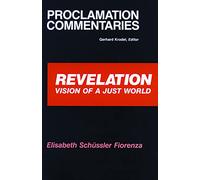 Revelation: Vision of a Just World (Proclamation Commentaries)