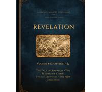 Revelation Volume 4: Chapters 17-22 (Revelation: A Complete Ministry Study Guide)