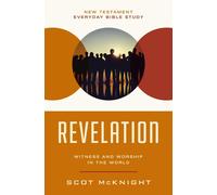 Revelation: Witness and Worship in the World by Scot McKnight Paperback Book