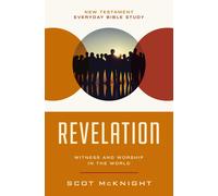 Revelation: Witness and Worship in the World (N, McKnight, Scot.+