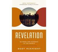 Revelation: Witness and Worship in the World (New Testa - Paperback NEW Mcknight