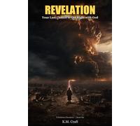 Revelation: Your Last Chance To Get Right With God