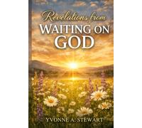 Revelations from Waiting on God