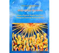REVELATIONS IN COLORS: When a Physicist Breaks Into Color: Essays and Paintings Without Borders