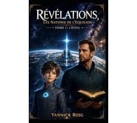 Révélations: Les Nations de l'Équilion: Tome 1: L'éveil