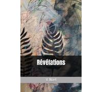 Révélations: L'histoire cachée de Jésus, Marie-Madeleine, Jeanne d'Arc et des femmes visionnaires (Relecture historique libre, intuitive et incarnée)