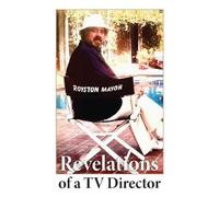 Revelations of a TV Director